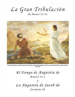 24. la G. TRIBULACION- el T. de ANGUSTIA y la A.. de JACOB