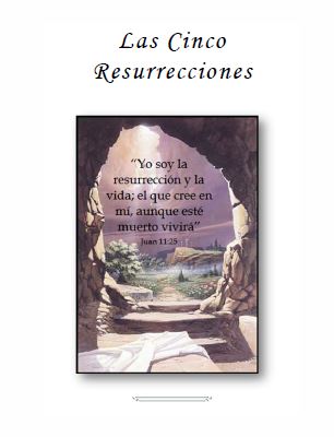 27. LAS 5 RESURRECCIONES
